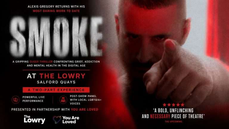 Promotional poster for a two-part queer thriller 'Smoke' at The Lowry, Salford Quays, featuring a man pointing at the camera with bold red and white text.