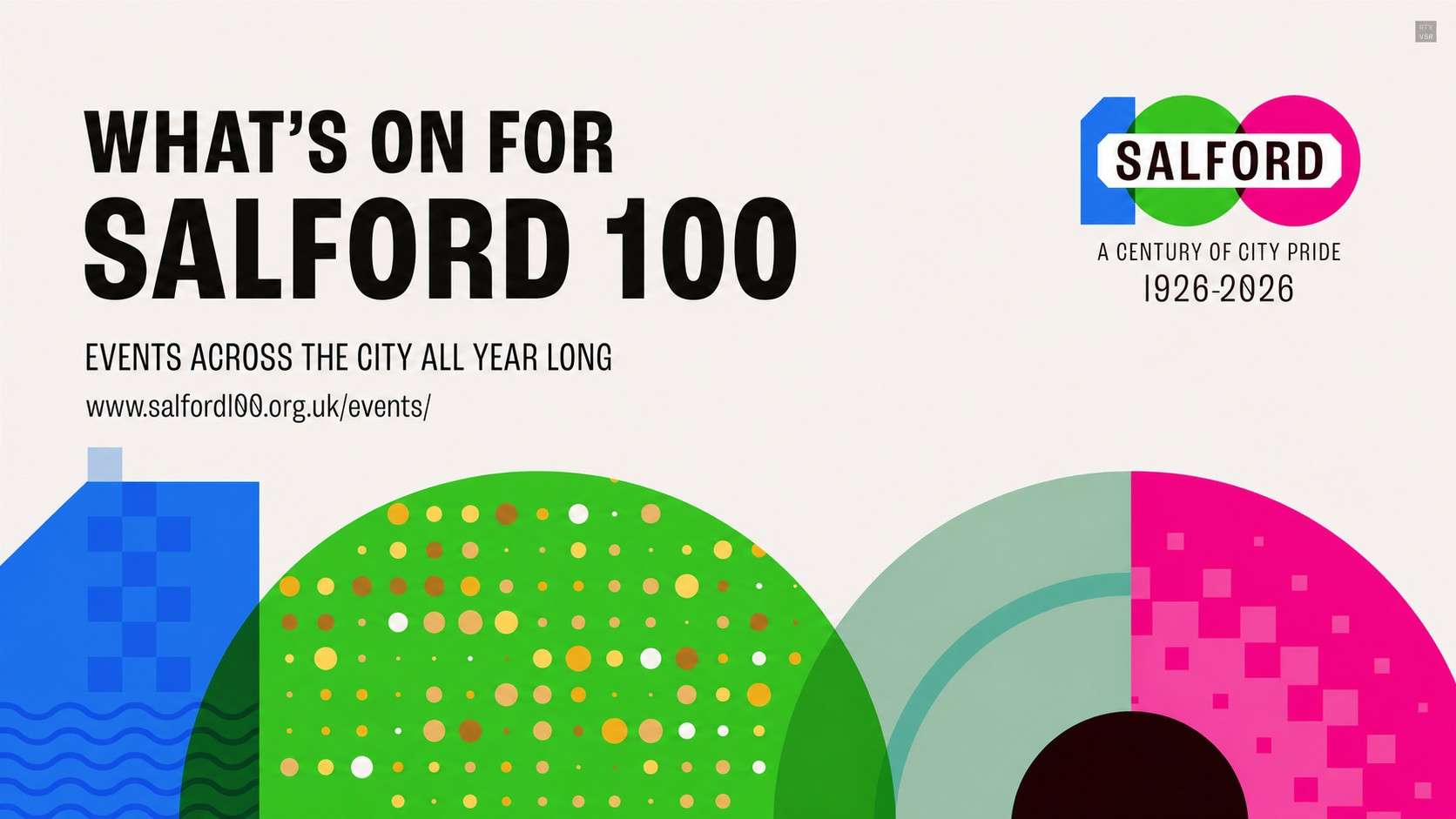 Salford 100 celebration poster with bold black text and colorful geometric shapes on a pale background, including the Salford logo and 1926–2026